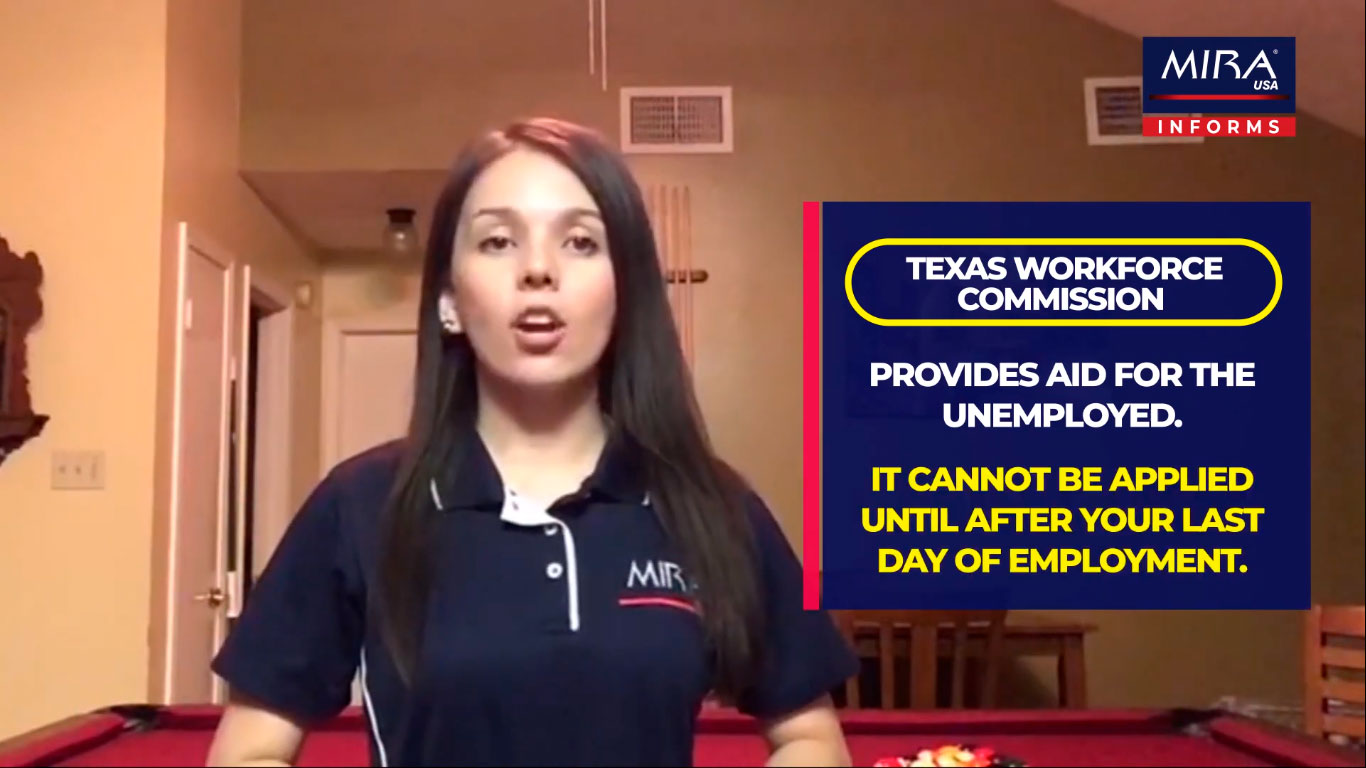 MIRA USA Informs! The Texas Workforce Commission provides aid for the unemployed