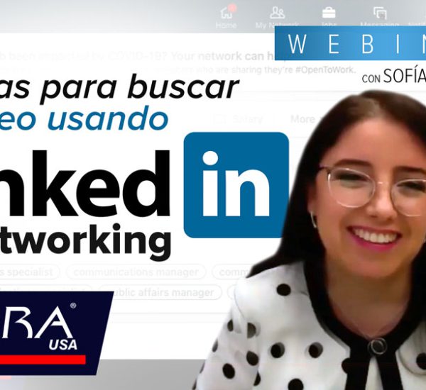 Webinar: Pautas para buscar empleo usando Linked In y Networking – MIRA USA