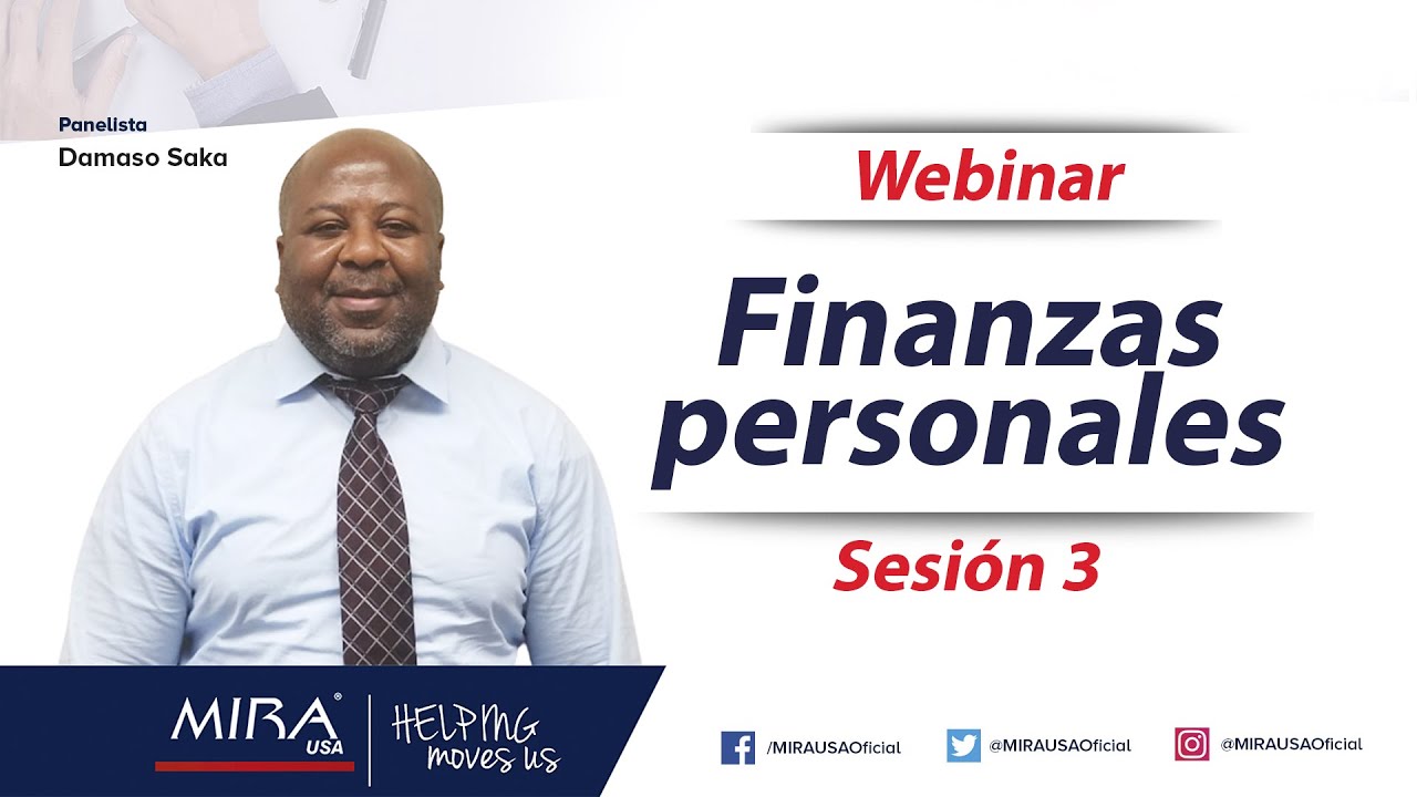 Finanzas personales Sesión 3 – Damaso Saka #MIRAUSA