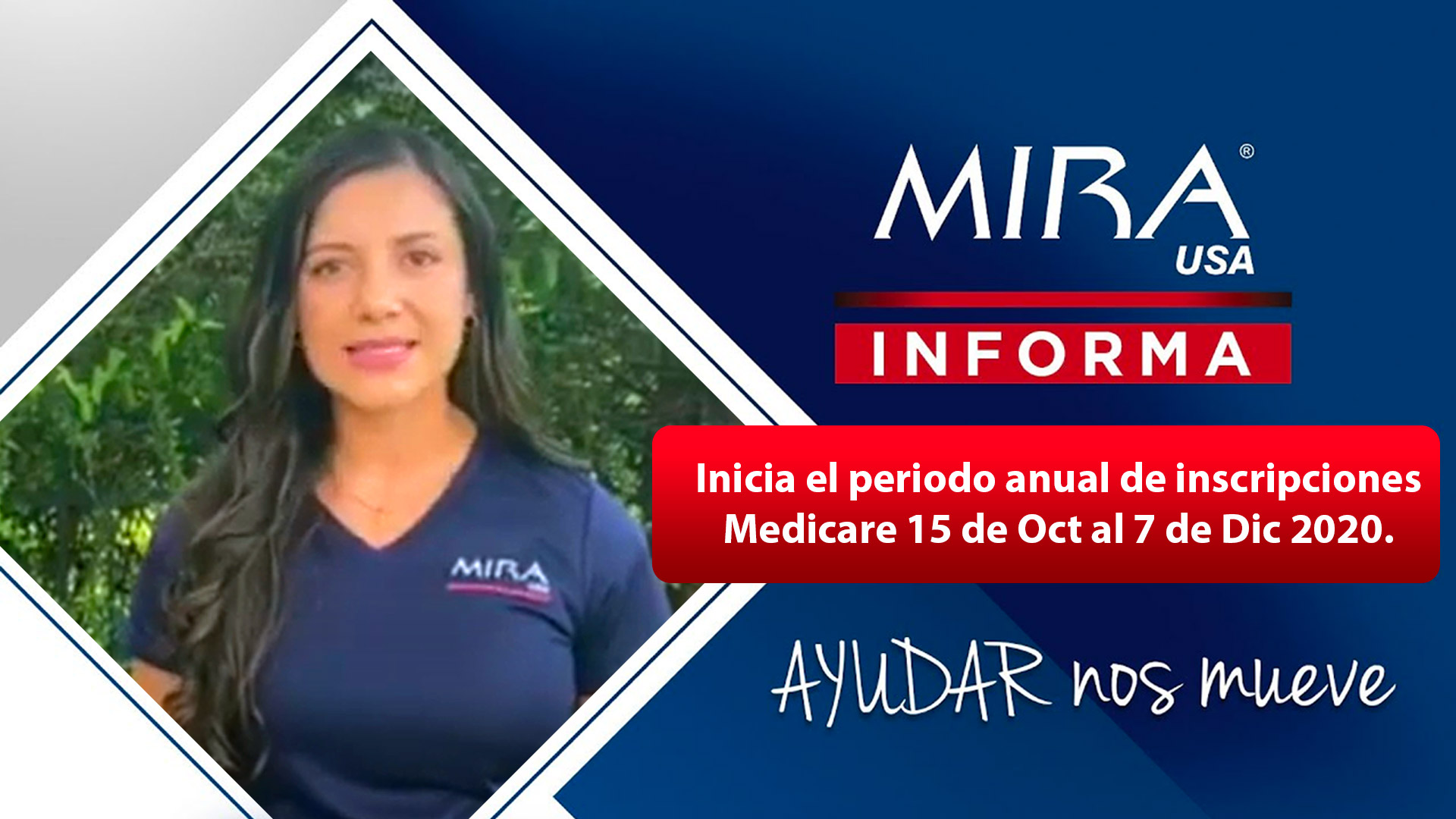 MIRA USA Informa: Inicia el periodo anual de inscripciones Medicare 15 de Oct al 7 de Dic 2020.