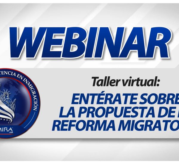 Taller virtual: Entérate sobre la Propuesta de la Reforma Migratoria