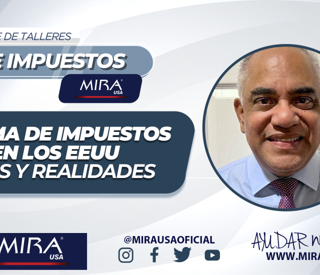 Taller Virtual: Sistema de Impuestos en los EEUU – Mitos y Realidades