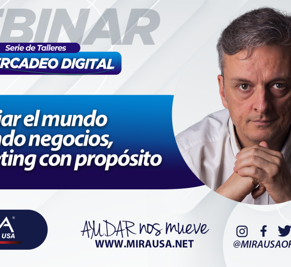 Taller Virtual: Cambiar el mundo haciendo negocios, Marketing con propósito